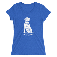 Ladies' Be The Person Your Dog Thinks You Are Tee