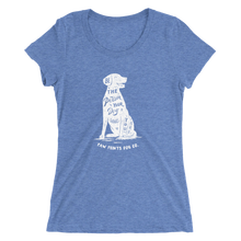 Ladies' Be The Person Your Dog Thinks You Are Tee